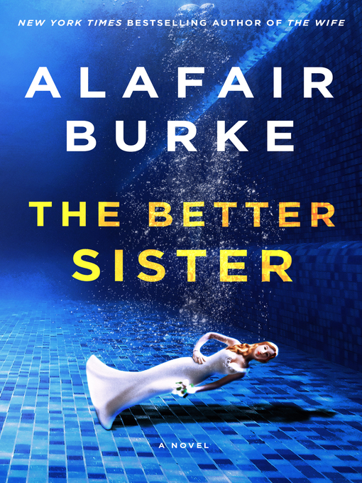 Title details for The Better Sister by Alafair Burke - Wait list